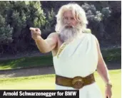  ?? ?? Arnold Schwarzene­gger for BMW