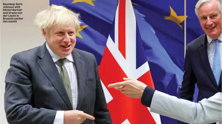  ??  ?? Beaming: Boris Johnson with Michel Barnier and Ursula von der Leyen in Brussels earlier this month