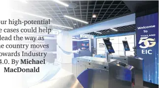  ?? ?? The Digital Economy Promotion Agency (Depa) and Huawei have opened the 5G Ecosystem Innovation Centre at the Depa offices in Lad Phrao Soi 4. Huawei has
invested 475 million baht in the facility.