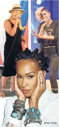  ??  ?? Shuga D’Angel Alison Hinds