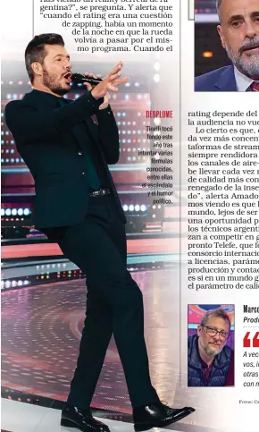  ??  ?? Tinelli tocó fondo este año tras intentar varias fórmulas conocidas, entre ellas el escándalo y el humor político.