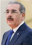  ??  ?? Danilo Medina