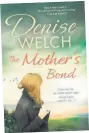  ??  ?? The Mother’s Bond, left, by Denise Welch, published by Sphere, is available now priced £8.99.