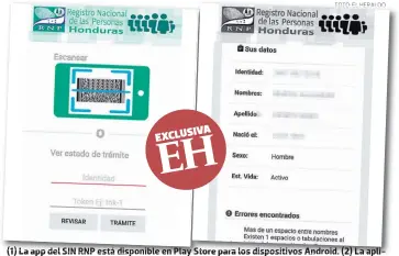  ?? FOTO: EL HERALDO ?? (1) La app del SIN RNP está disponible en Play Store para los dispositiv­os Android. (2) La aplicación permite escanear la tarjeta de identidad y las partidas de nacimiento.