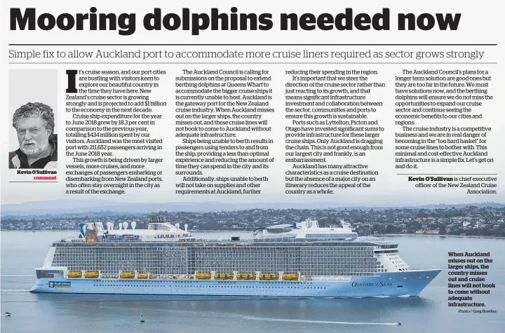  ?? Photo / Greg Bowker ?? When Auckland misses out on the larger ships, the country misses out and cruise lines will not book to come without adequate infrastruc­ture.