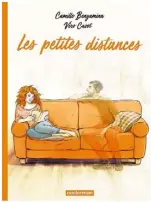  ??  ?? LES PETITES DISTANCES Camille Benyamina et Véro Cazot Éd. Casterman