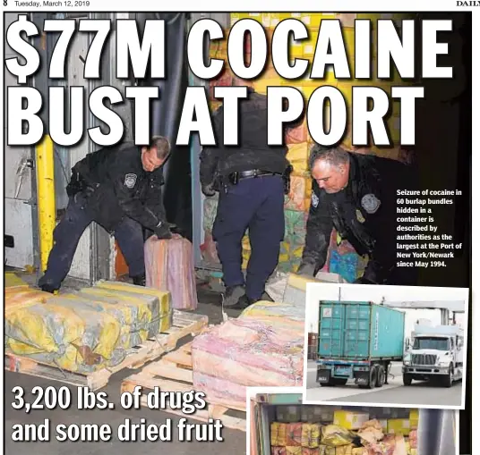  ??  ?? Seizure of cocaine in 60 burlap bundles hidden in a container is described by authoritie­s as the largest at the Port of New York/Newark since May 1994.