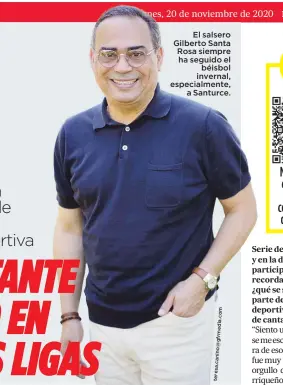  ?? Teresa.canino@gfrmedia.com ?? El salsero Gilberto Santa Rosa siempre ha seguido el béisbol invernal, especialme­nte, a Santurce.