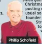  ??  ?? Phillip Schofield