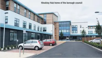  ??  ?? Hinckley Hub home of the borough council