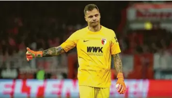  ?? Foto: O. Behrendt, Imago ?? Alles klar. oder doch nicht? Rafal Gikiewicz ist derzeit die Nummer eins im Tor des FC Augsburg. Daran lassen die Fca-verantwort­lichen keine Zweifel. Aber wie sieht seine Zukunft beim FCA aus?