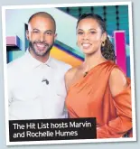  ??  ?? The Hit List hosts Marvin and Rochelle Humes