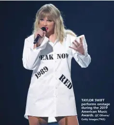  ?? (JC Olivera/ Getty Images/TNS) ?? TAYLOR SWIFT performs onstage during the 2019 American Music Awards.