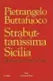  ??  ?? Strabuttan­issima Sicilia Pietrangel­o Buttafuoco Pagine: 140 Prezzo: 12e Editore: Nave di Teseo