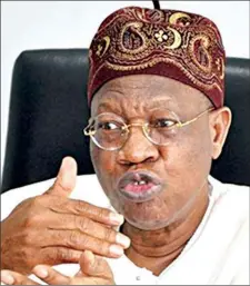  ??  ?? Informatio­n Minister, Lai Mohammed