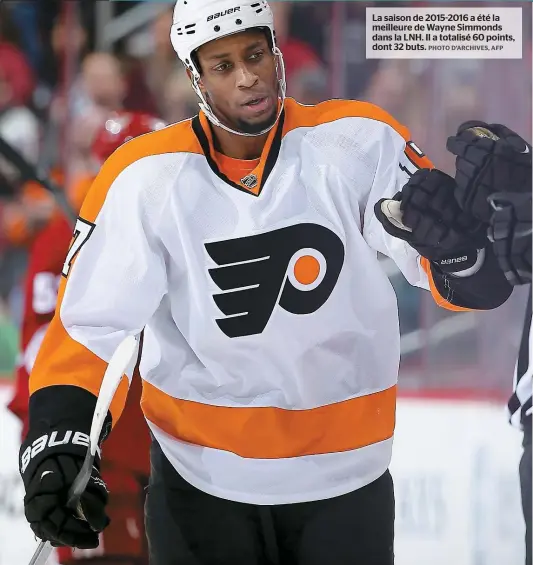  ??  ?? La saison de 2015-2016 a été la meilleure de Wayne Simmonds dans la LNH. Il a totalisé 60 points, dont 32 buts.