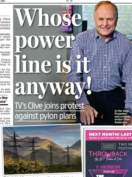  ??  ?? ‘Ruined vista’: How protesters say the view might look In the loop: Presenter and comedy writer Clive Anderson