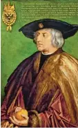  ?? Foto: Archiv ?? Das Öl Porträt von Maximilian I. nach der Augsburger Zeichnung.