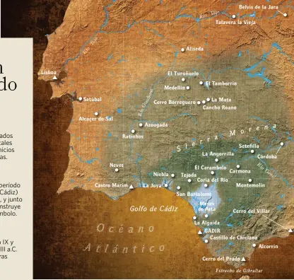  ?? ?? LA EXPANSIÓN DE TARTESO
El mapa sobre estas líneas muestra la irradiació­n de la cultura tartésica en el sur de la península ibérica.