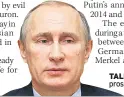  ??  ?? TALKS Vladimir Putin faces prospect of more sanctions