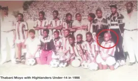  ?? ?? Thabani Moyo with Highlander­s Under-14 in 1986