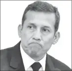  ??  ?? Ollanta Humala