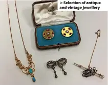  ?? ?? > Selection of antique and vintage jewellery