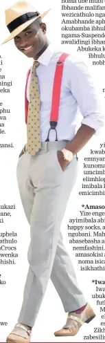  ?? Isithombe: OUTFIT TRENDS ?? AWULIDINGI ibhande lebhulukwe uma ugqoke ama-suspender kanti isigqoko naso singakwenz­a ubukeke uswenkile