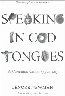  ?? Canadian Press photo ?? The cover of the book “Speaking in Cod Tongues,” by author Lenore Newman, is shown in a handout photo.