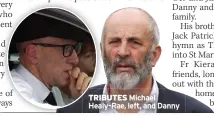  ??  ?? TRIBUTES Michael Healy-rae, left, and Danny