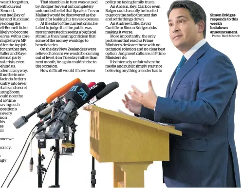  ?? Photo / Mark Mitchell ?? Simon Bridges responds to this week’s lockdown announceme­nt.