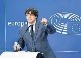  ?? Barc Blonpau ?? El expresiden­te Carles Puigdemont, en el Parlamento Europeo