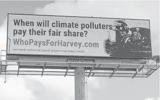  ?? Center for Climate Integrity / Public Citizen ?? Some environmen­tal groups are seeking money from energy companies they say are partially responsibl­e for Hurricane Harvey’s flooding to help pay for the massive recovery.