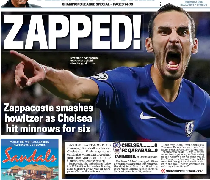  ?? EPA ?? Screamer: Zappacosta roars with delight after his goal