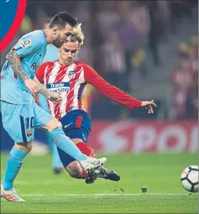  ?? FOTO: PERE PUNTÑ ?? Leo Messi y Antoine Griezmann se las verán en un duelo clave el 4 de marzo