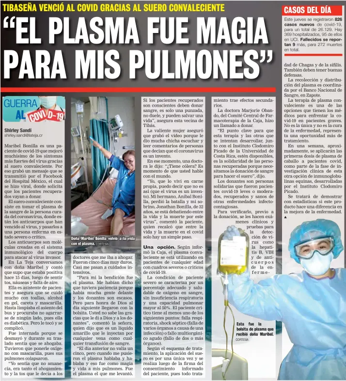  ?? CORTESÍA CORTESÍA ?? Doña Maribel Bonilla volvió a la vida con el plasma.
Esta fue la bolsita de plasma que recibió doña Maribel.