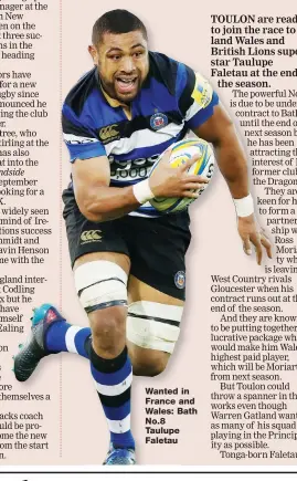  ??  ?? Wanted in France and Wales: Bath No.8 Taulupe Faletau