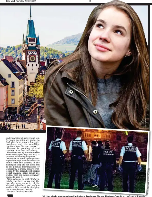  ??  ?? Victim: Maria was murdered in historic Freiburg. Above: The town’s police confront migrants