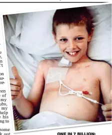  ??  ?? ONE IN 7 BILLION: Deryn Blackwell begins his hospital ordeal, aged ten. Right: Deryn smiles with mum Callie and dad Simon in 2013 but there was more suffering before his miraculous recovery from two cancers