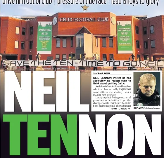  ??  ?? DEFIANT Celts boss Lennon