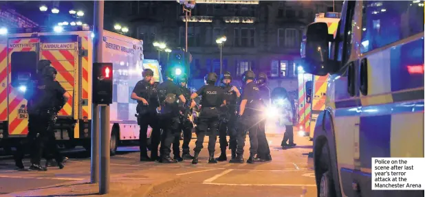  ??  ?? Police on the scene after last year’s terror attack at the Manchester Arena