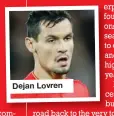  ??  ?? Dejan Lovren