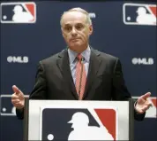  ?? LM OTERO — ASSOCIATED PRESS FILE ?? In this Nov. 21, 2019, file photo, baseball commission­er Rob Manfred speaks to the media at the owners meeting in Arlington, Texas.