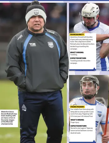  ??  ?? Waterford boss Derek McGrath has been dealing with an injury crisis in the early stages of the Munster championsh­ip