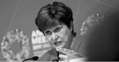  ?? PHOTO: BLOOMBERG ?? IMF’S Georgieva was a leader at World Bank during ethics issue