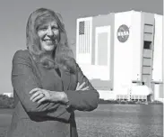  ?? PROVIDED BY CORY S HUSTON/NASA ?? Teresa Kinney, NASA’s Deep Space Logistics Team chief engineer, is based at Kennedy Space Center. She began her career with NASA in the 1980s.