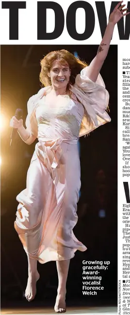  ??  ?? Growing up gracefully: Awardwinni­ng vocalist Florence Welch