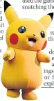  ??  ?? HUNTED Pokemon’s Pikachu