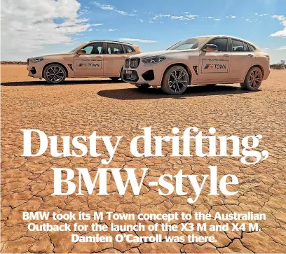  ??  ?? BMW took M Town to the Outback for the launch of the X3 M and X4 M.