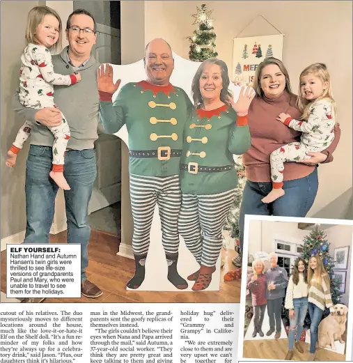  ??  ?? ELF YOURSELF: Nathan Hand and Autumn Hansen’s twin girls were thrilled to see life-size versions of grandparen­ts Paul and Mary, who were unable to travel to see them for the holidays.